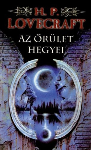 H. P. Lovecraft - Az őrület hegyei