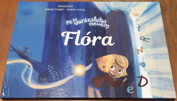 Dirk Hampel - Az �n var�zslatos nevem Fl�ra