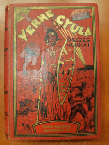 Verne Gyula  (Jules Verne) - A Grant kapitny gyermekei II. (Verne Gyula sszes munki)