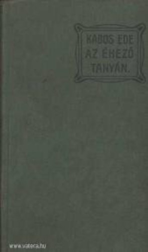 Kabos Ede - Az �hez� tany�n