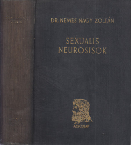 Dr. Nemes Nagy Zoltn - Sexualis neurosisok