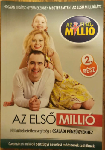 Alkér Orsolya - Az első millió 2. rész - Nélkülözhetetlen segítség a családi pénzügyekhez