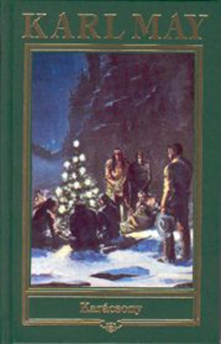 Karl May - Kar�csony. �ti elbesz�l�sek