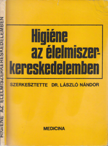 Dr. Lszl Nndor szerk. - Higine az lelmiszerkereskedelemben