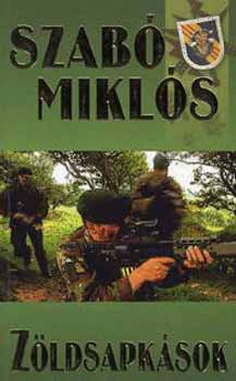 Szab� Mikl�s - Z�ldsapk�sok