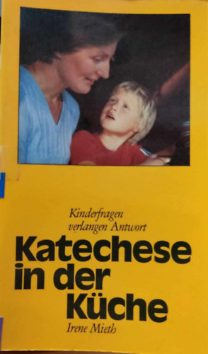 Irene Mieth - Katechese in der Küche (Katekézis a konyhában)