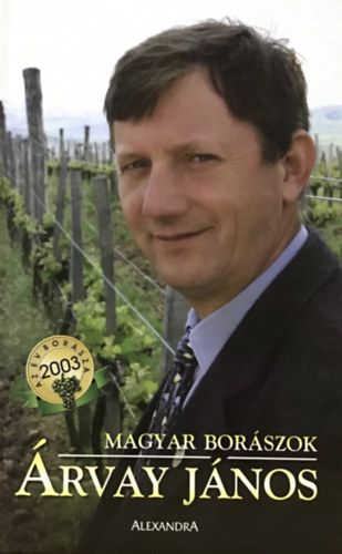 Dlusztus Imre - Magyar borászok - Árvay János