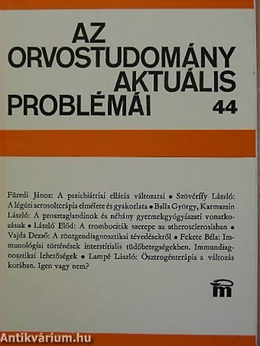 Gergely J., Kulka F.  K�ldor A. (szerk.) - Az orvostudom�ny aktu�lis probl�m�i 44.