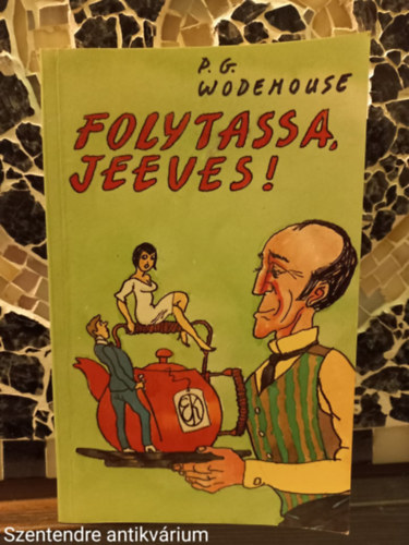 P. G. Wodehouse - Folytassa, Jeeves!-FORD�T� R�vb�r� Tam�s (Saj�t k�ppel)