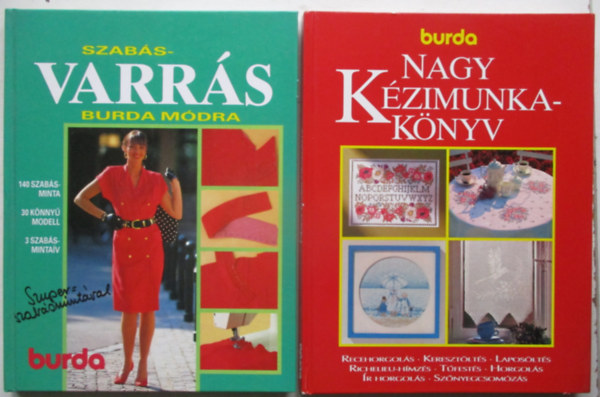 Burda knyvek (2db.): Nagy kzimunkaknyv + Szabs-varrs Burda mdra (Mindkt ktetben szabsminta mellklettel.)