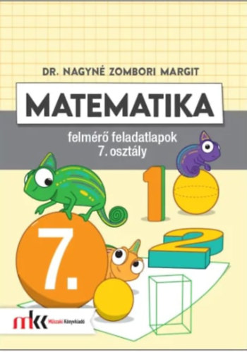 Dr. Nagyn� Zombori Margit - Matematika felm�r� feladatlapok 7. oszt�ly
