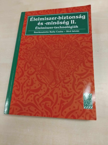 Élelmiszer-biztonság és -minőség II. - Élelmiszer-technológiák