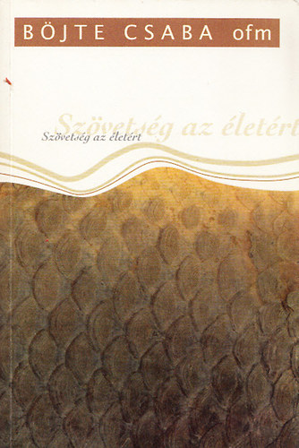 B�jte Csaba - Sz�vets�g az �let�rt - 40 elm�lked�s