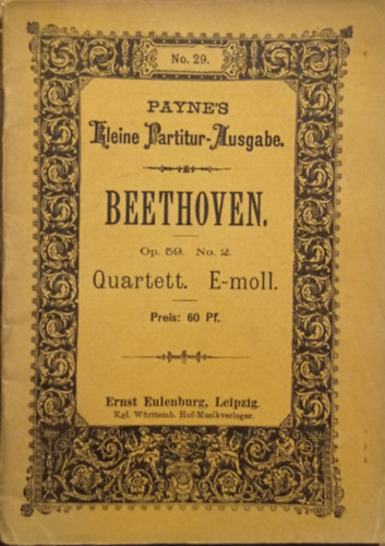 L. van Beethoven - Beethoven Op.59. No.2. Quartett No.8. E-moll f�r 2 Violinen, Viola und Violoncell. ( Payne's Kleine Partitur- Ausgabe )