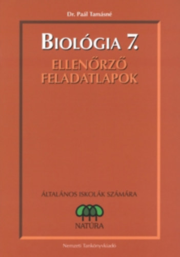 Dr. Pa�l Tam�sn� - Biol�gia 7. Ellen�rz� feladatlapok
