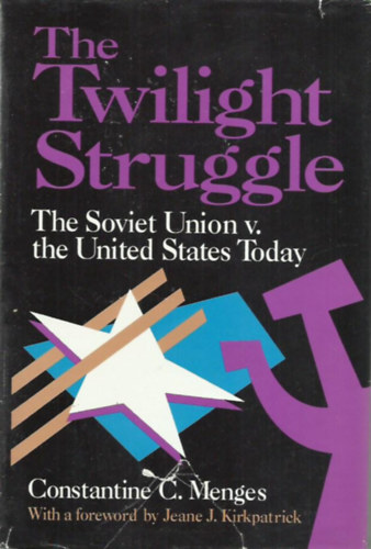 The Twilight Struggle - The Soviet Union V. the United States Today