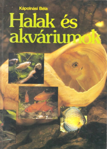 Kpolnsi Bla - Halak s akvriumok