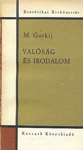 M. Gorkij - Val�s�g �s irodalom