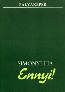 Simonyi Lia - Ennyi! - Visszatekint�s �tven �v filmmunk�j�ra