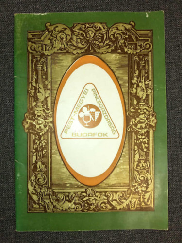 Nincs felt�ntetve - Pest-megyei Pincegazdas�g Budafok