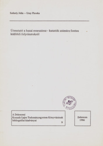 Uray Piroska Szkely Jlia - tmutat a hazai renesznsz-kutatk szmra fontos klfldi folyiratokrl