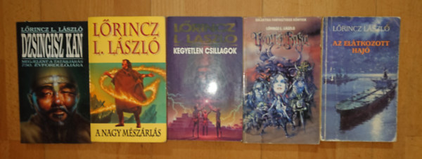L�rinc L�szl� L�rinc L. L�szl� - 5 reg�ny L�rinc L. L�szl�t�l: Dzsingisz k�n, A nagy m�sz�rl�s, Kegyetlen csillagok, �v�lt� Bika, Az el�tkozott haj�