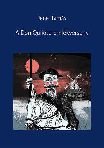 Jenei Tams - A Don Quijote-emlkverseny