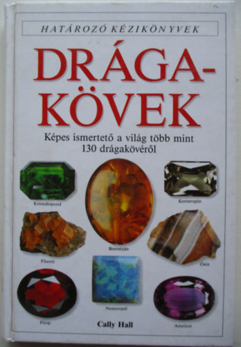 Cally Hall - Dr�gak�vek - Hat�roz� k�zik�nyvek
