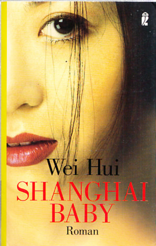 Wei Hui - Shanghai Baby (nmet nyelv)