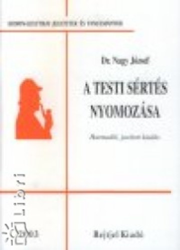 Dr. Nagy Jzsef - A testi srts nyomozsa