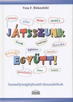 Vera F. Birkenbihl - J�tsszunk egy�tt (Szem�lyis�gfejleszt� t�rsasj�t�kok)