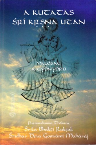 Srila Bhakti Raksak - A kutatás Sri Krsna után