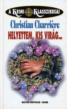 Christian Charrire - Helyettem, kis virg...