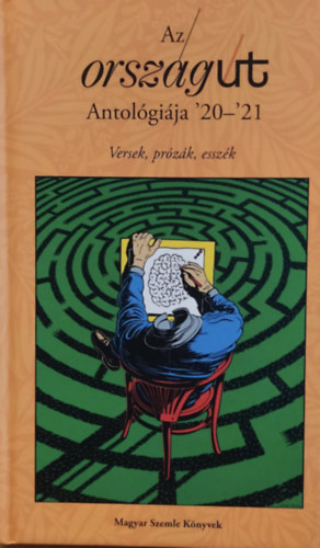 R�nai-Bal�zs Zolt�n Kir�ly Farkas  (szerk.) - Az orsz�g�t - antol�gia '20-'21