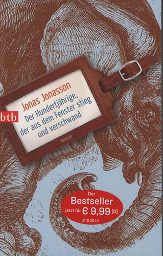 Jonas Jonasson - Der Hundertj�hrige, der aus dem Fenster stieg und verschwand