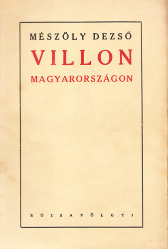 Mszly Dezs - Villon Magyarorszgon