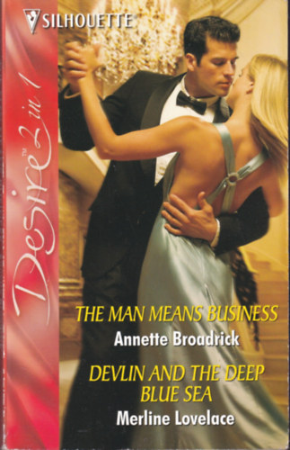 Merline Lovelace Annette Broadrick - The Man Means Business - Devlin and the Deep Blue Sea