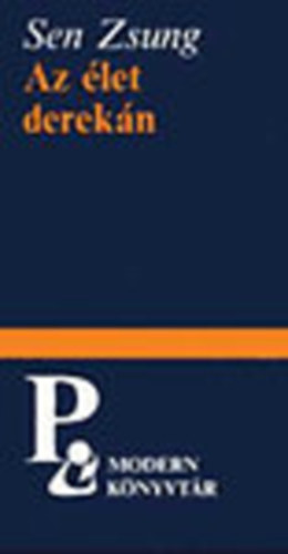 Sen Zsung - Az �let derek�n (Modern k�nyvt�r)