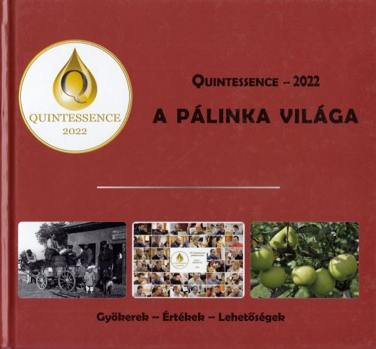 Kun Szil�rd - Quintessence - 2022 A P�linka vil�ga