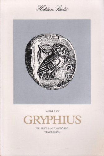 Andreas Gryphius - Felirat a mulandóság templomán
