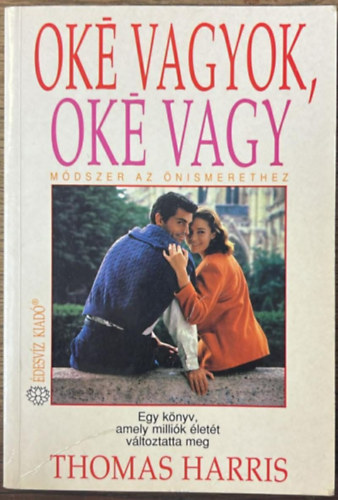 Thomas Harris - Ok� vagyok, ok� vagy (M�dszer az �nismerethez)