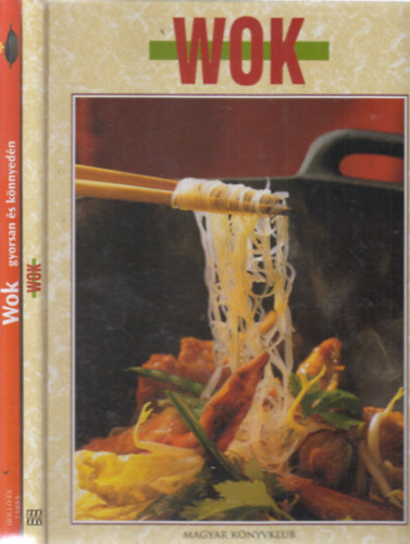 2 db. wok szakcsknyv (Wok + Wok gyorsan s knnyedn)