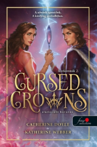 Katherine Webber Catherine Doyle - Cursed Crowns - Elátkozott koronák