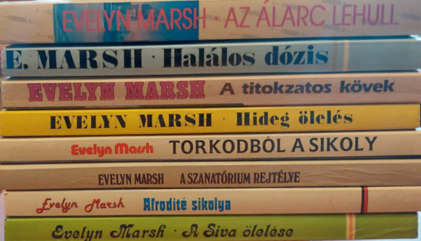 Evelyn Marsh - 8 db Evelyn Marsh ktet: Az larc lehull, Hallos diagnzis, A titokzatos kvek, Hideg lels, Torkodbl a sikoly, A szanatrium rejtlye, Afrodit sikolya, A Siva lelse.