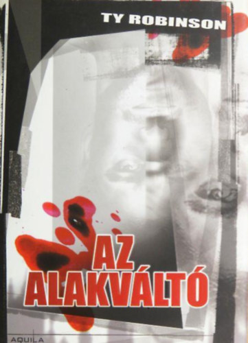 Ty Robinson - Az alakváltó