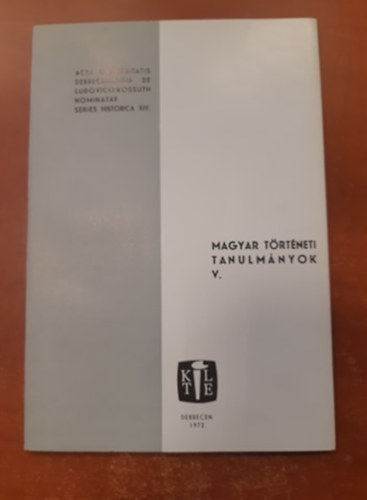 Magyar történeti tanulmányok V.