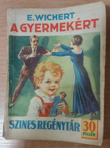 E. Wichert - A gyermek�rt (Sz�nes reg�nyt�r 194. sz�m)