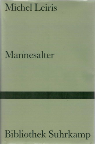 Michel Leiris - Mannesalter