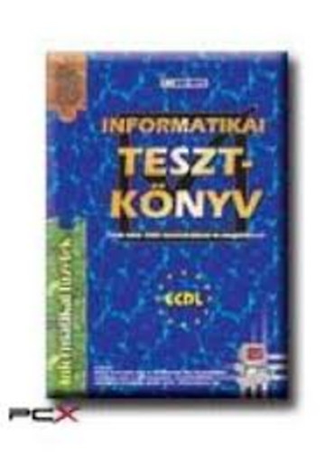Brtfai Barnabs - Informatikai tesztknyv - Tbb 1500 tesztkrdssel s megoldssal.