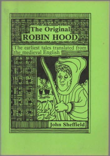 John Clark John Sheffield - Original Robin Hood: A Translation of the Early Tales